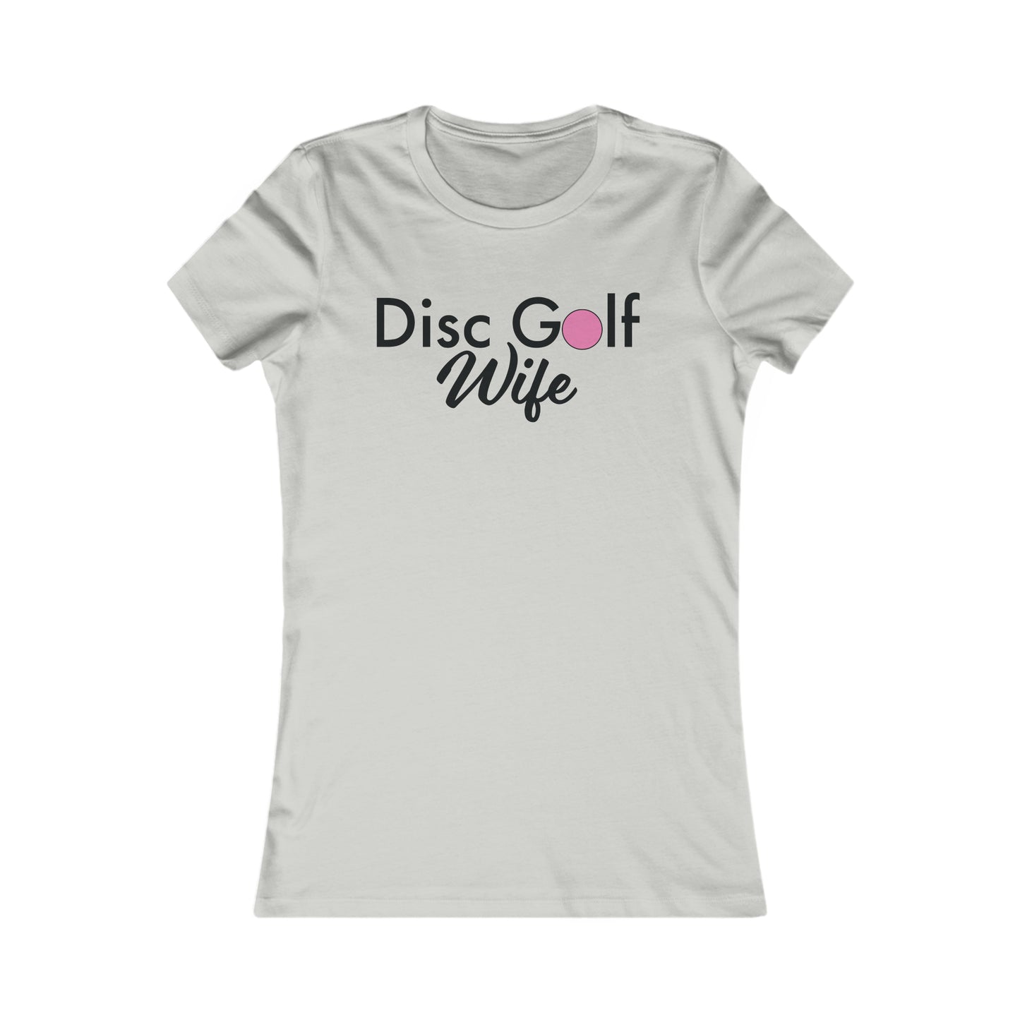 "Disc Golf Wife"  Women's Favorite Tee