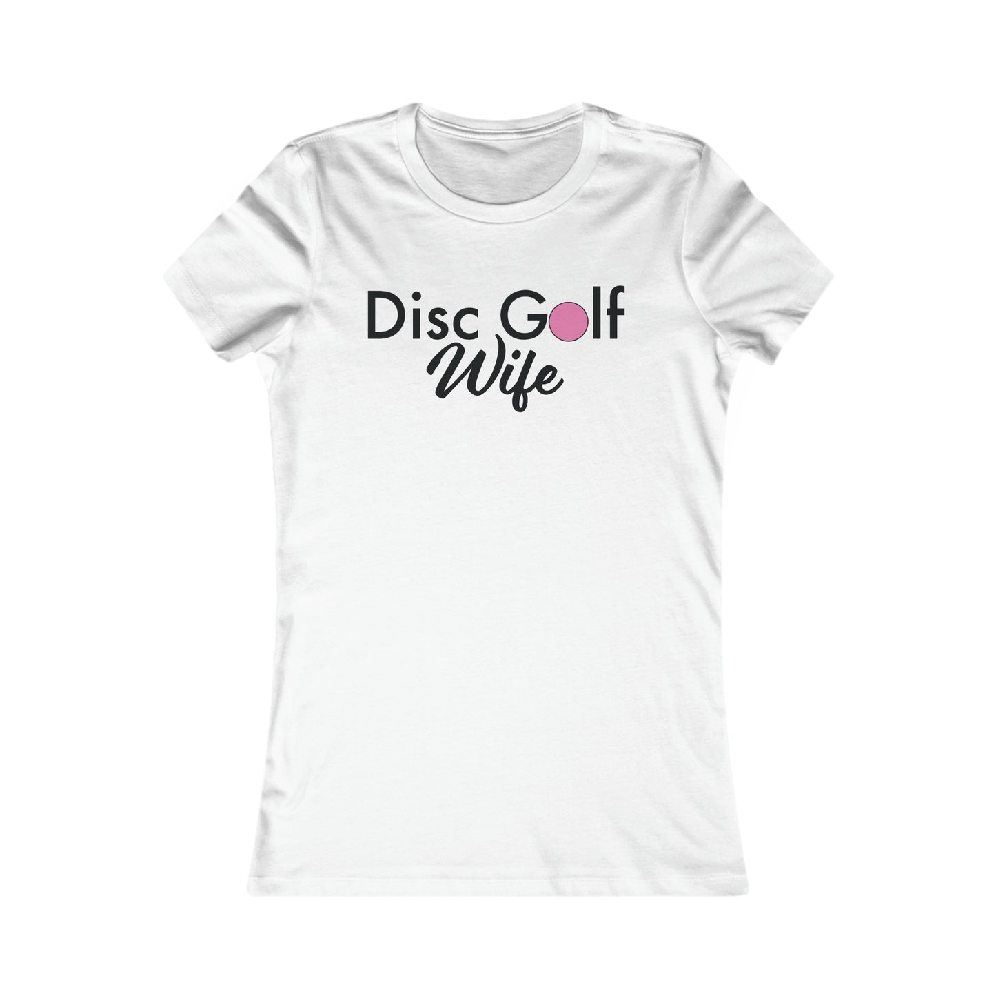 "Disc Golf Wife"  Women's Favorite Tee