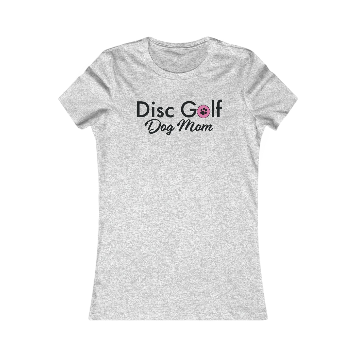 "Disc Golf Dog Mom"  Women's Favorite Tee