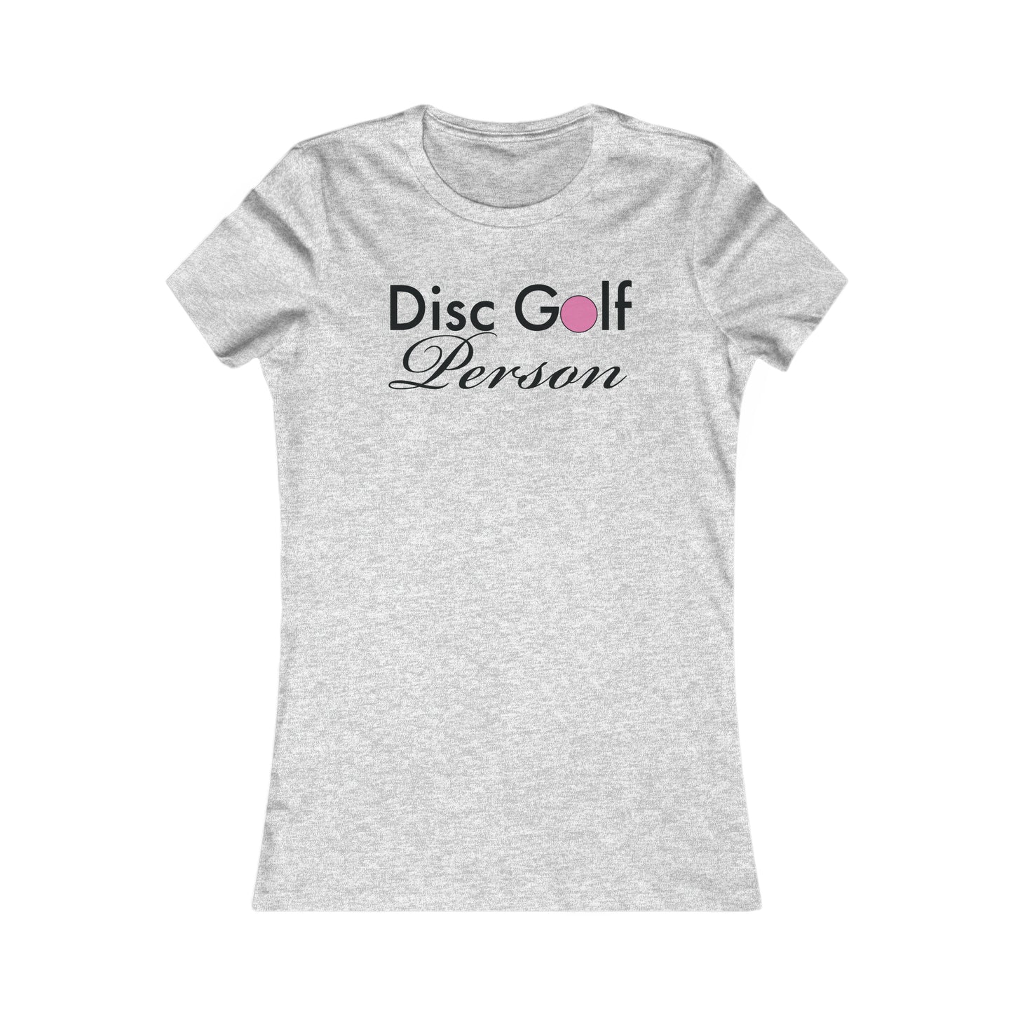 "Disc Golf Person' Women's Favorite Tee