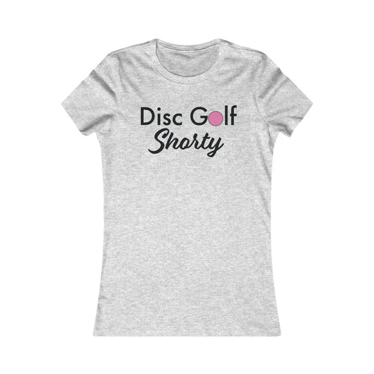 "Disc Golf Shorty"  Women's Favorite Tee