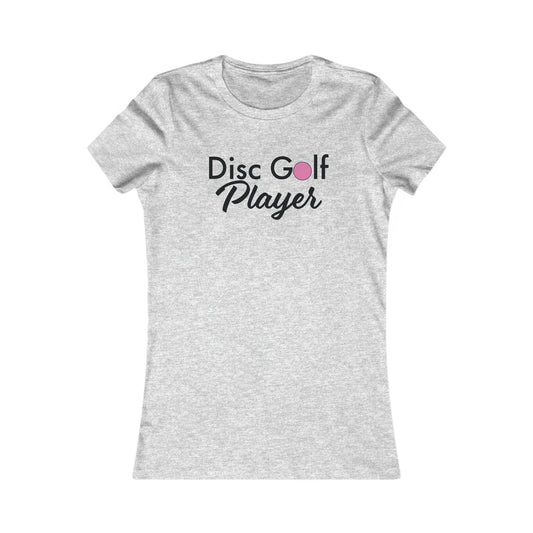 "Disc Golf Player"  Women's Favorite Tee